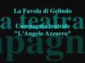 Compagnia Teatrale L'Angelo Azzurro - LA FAVOLA DI GELINDO