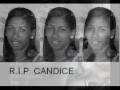 R.I.P Candice you will always be remembered
