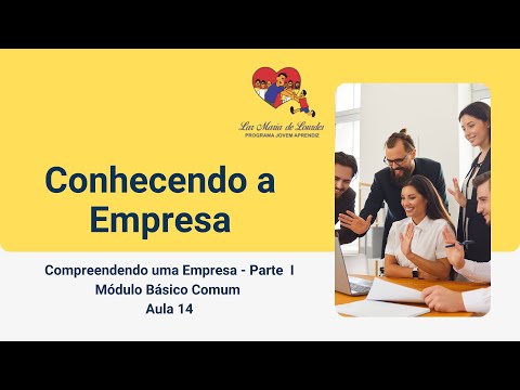 MÓD. BÁSICO COMUM INICIAL: CONHECENDO A EMPRESA PARTE I