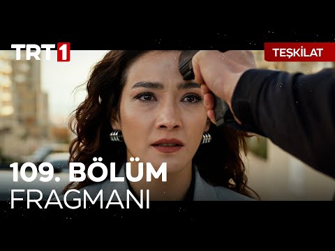 Teşkilat 109. Bölüm Fragmanı                                                                                                                                                                                                                              