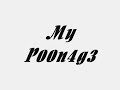 My poonage