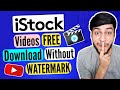How to Download iStock Video without Watermark for Free/iStock Free Video Download Without Watermark