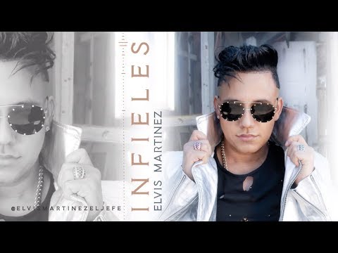 Infieles - Elvis Martinez