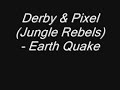 Jungle Rebels (Dj Derby& Dj Pixel) - Earth quake Manele-Gratis.net