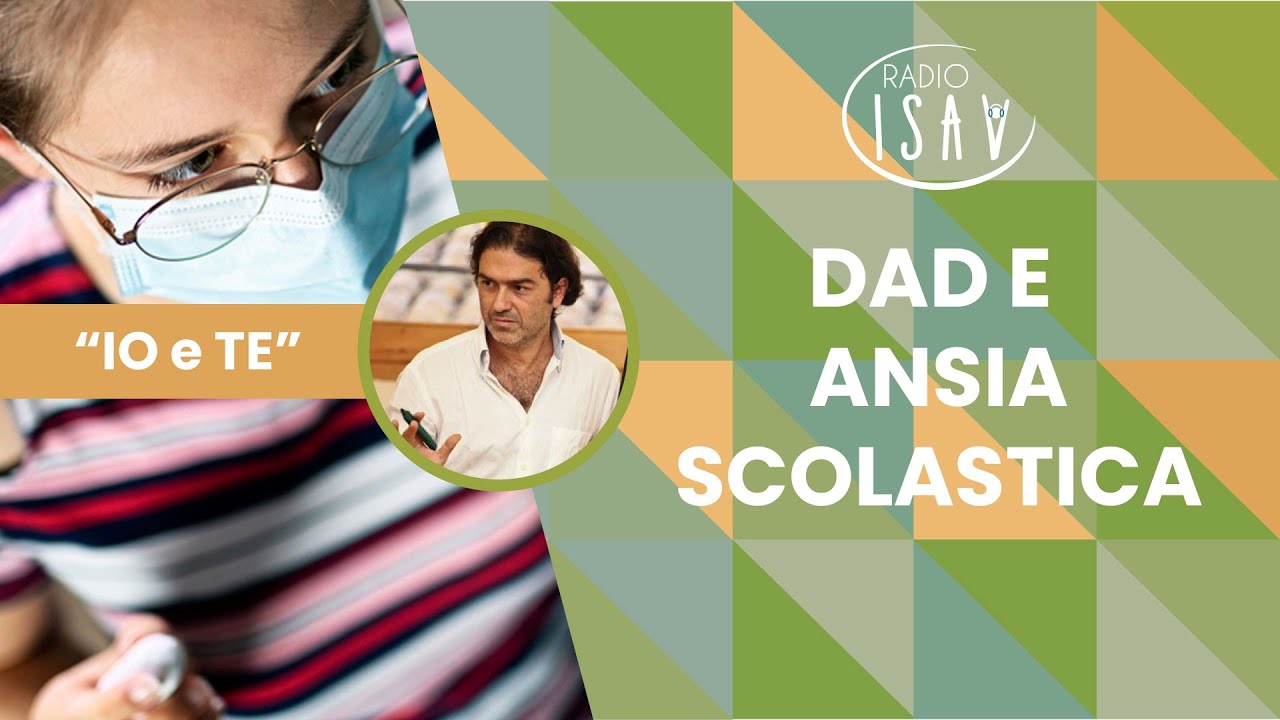 RADIO ISAV | Io e TE - Prof. Marco Santilli | DAD E ANSIA SCOLASTICA