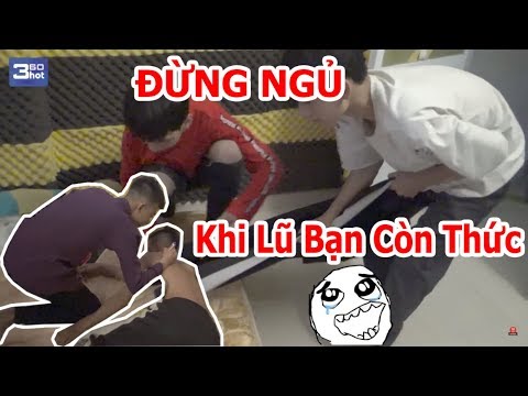 Đừng Ngủ Khi Lũ Bạn 3D Còn Thức!