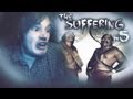 MEXICANS DONT ACCEPT ME D: - The Suffering - Playthrough - Part 5