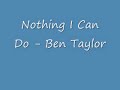 Nothing I Can Do - Ben Taylor (HQ)