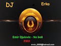 Emir Djulovic - ne boli (DJ ERKO RMX) Emir Djulovic - ne boli (DJ ERKO RMX)