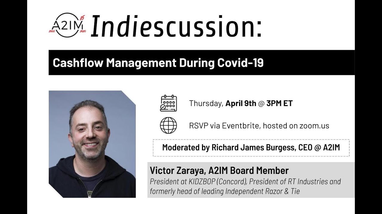 A2IM Indiescussions: Cashflow Management during COVID-19 with Victor Zaraya (Concord)
