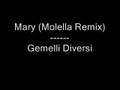Mary (Molella Remix) - Gemelli Diversi