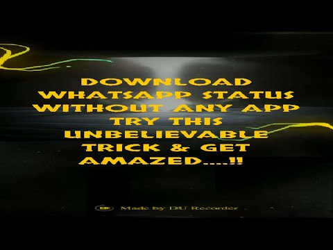 WhatsApp Status Download Trick|| Without any App || 100% Real with Proof || Shock to get this trick