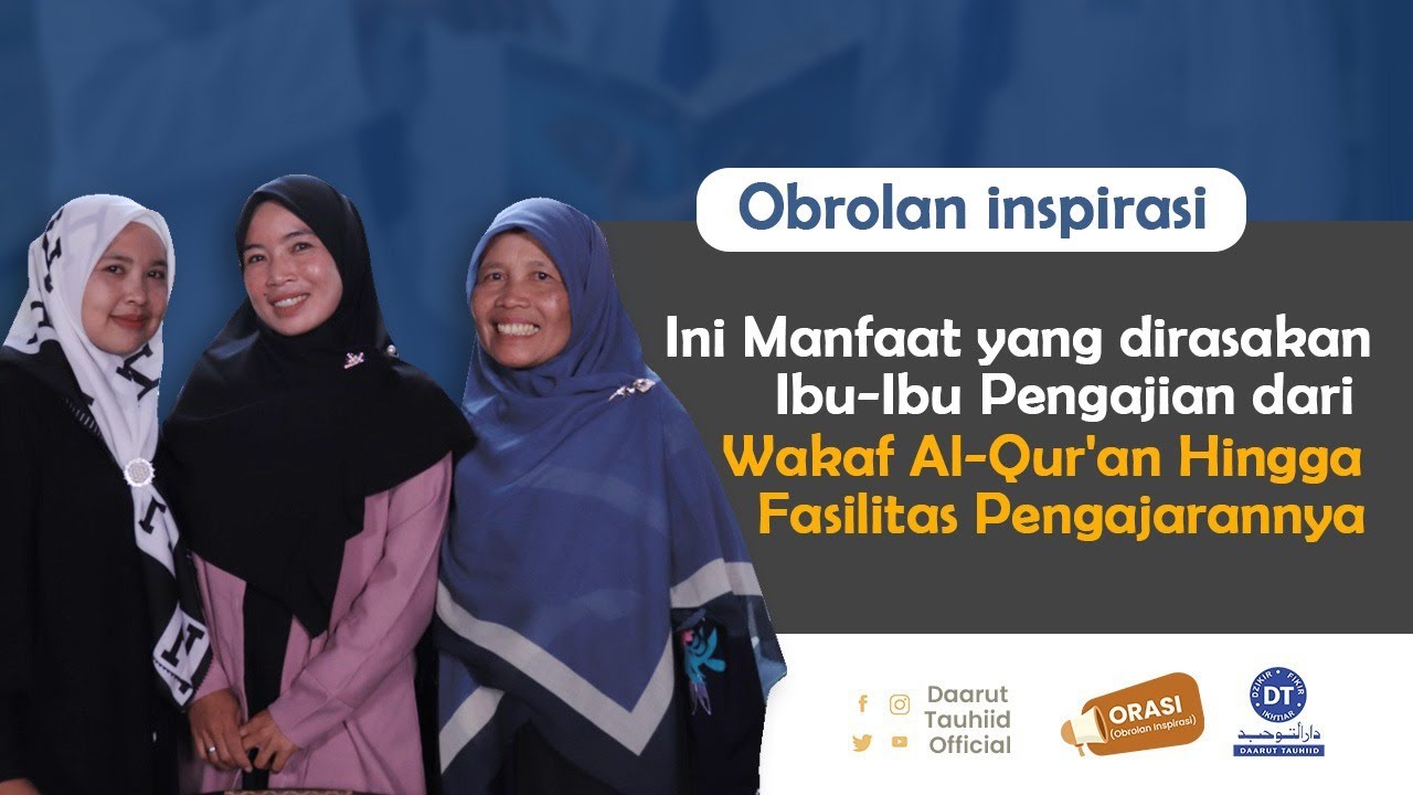 Ini Manfaat yang dirasakan Ibu-Ibu Pengajian dari Wakaf Al-Qur'an Peduli Negeri | Obrolan Inspirasi
