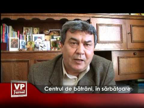 Centrul de bătrâni, în sărbătoare