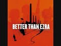Better Than Ezra - Overcome Better Than Ezra - Overcome