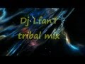dj lfant tribal mix hyphy
