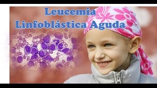 Leucemia Linfoblástica Aguda