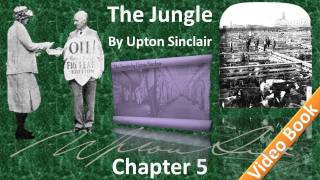 Chapter 05 - The Jungle by Upton Sinclair