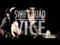  VICE  - SWIFT GUAD