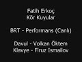 fatih-erko-kr-kuyular-brt-performans-.html