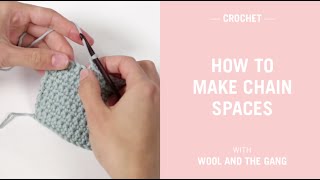 How to make chain spaces