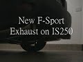 Lexus IS250 with stock compared with F-sport exhaust