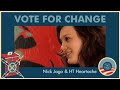 Nick Jago and HT Heartache: vote for change Nick Jago and HT Heartache: vote for change