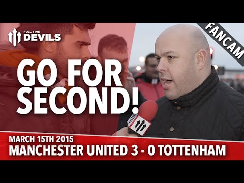 Go For Second! | Manchester United 3 Tottenham 0 | FANCAM