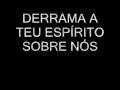 Derrama a tua shekináh - Fernandinho
