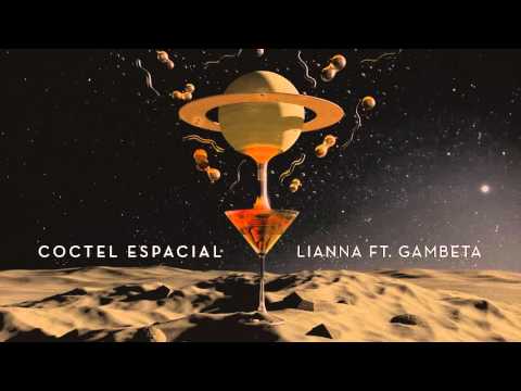 Coctel espacial - Lianna Ft Gambeta