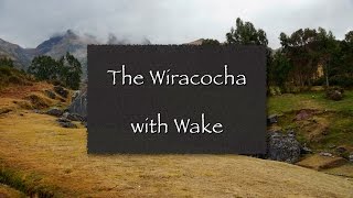 The Wirachocha with Wake