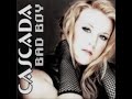 Cascada - Bad Boy （Original Club Mix)