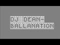 DJ DEAN- BALLANATION