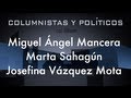 Columnistas y Políticos: Mancera y Martha Sahagún, Chepina regresa a la vida