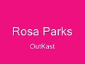 Rosa Parks - OutKast