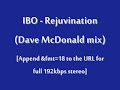 IBO - Rejuvination (Dave McDonald mix) IBO - Rejuvination (Dave McDonald mix)