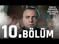 Eşkiya Dünyaya Hükümdar Olmaz 10. Bölüm