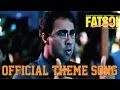 Fatso - Official theme song