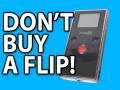 The Flip Video Camera Sucks Balls