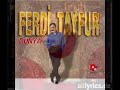 CiqLeT ..! Ferdi TayFur.. eLveda gen�Li?im..!