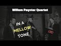 Willem Paynter Quartet - In A Mellow Tone Live At