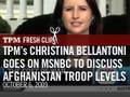 TPM's Christina Bellantoni Goes on MSNBC to Discuss Afghanistan Troop Levels