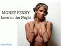 Money Penny - Love in the Night