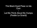 Black Eyed Peas vs Ida Corr - Let Me Think About My Humps
