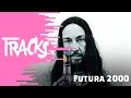 Futura 2000 - Tracks ARTE