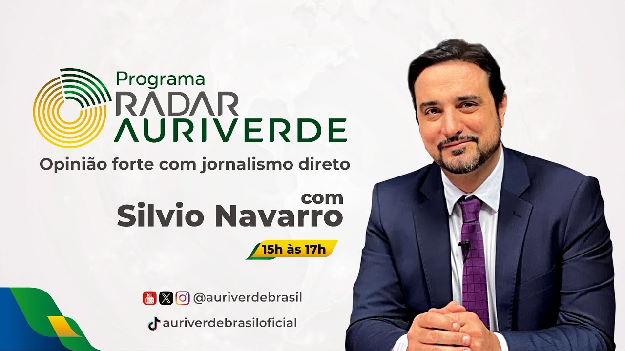 Radar Auri Verde Brasil – Silvio Navarro - 06/05/2026