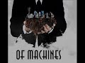 Of Machines - Becoming Close To Closure new song Of Machines - Becoming Close To Closure new song