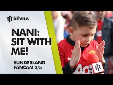 Nani:Sit With Me! | Manchester United 0-1 Sunderland | FANCAM