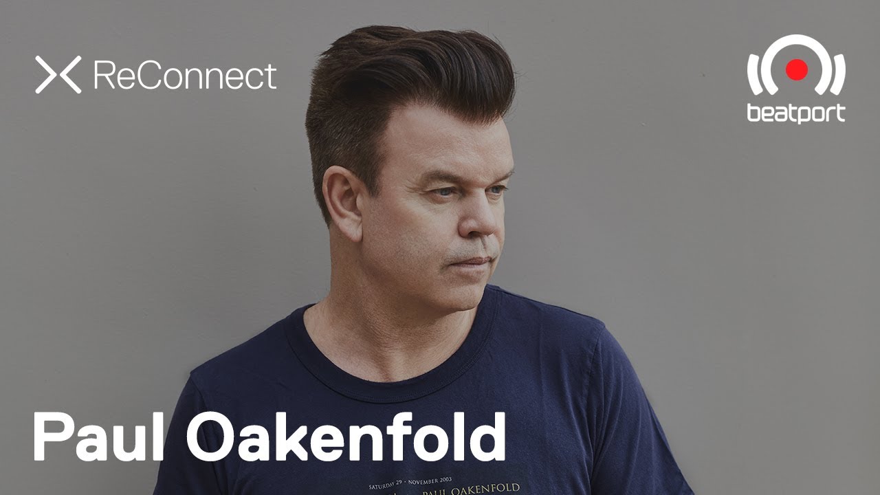 Paul Oakenfold - Live @ ReConnect 2020