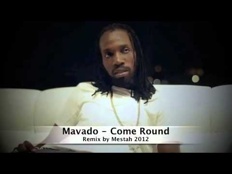 Mavado - Come Round Remix by Mestah 2012